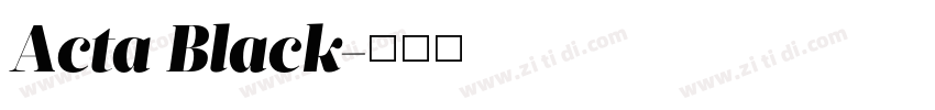 Acta Black字体转换 Acta Black字体转换